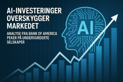 AI-investeringer overskygger markedet – andre muligheter blir ignorert