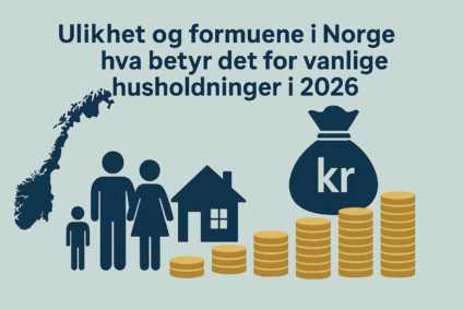Ulikhet og formuene i Norge hva betyr det for vanlige husholdninger i 2026