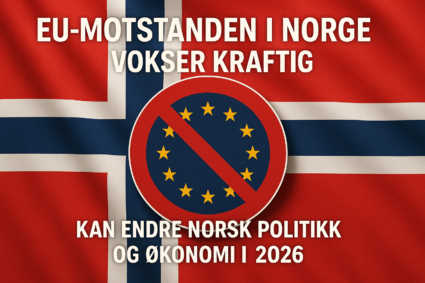 EU motstand i Norge vokser kraftig og dette kan endre norsk politikk og økonomi i 2026